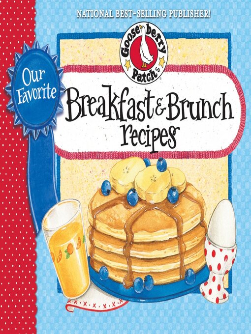 Title details for Our Favorite Breakfast & Brunch Recipes Cookbook by Gooseberry Patch - Available